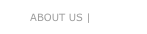 ABOUT US |